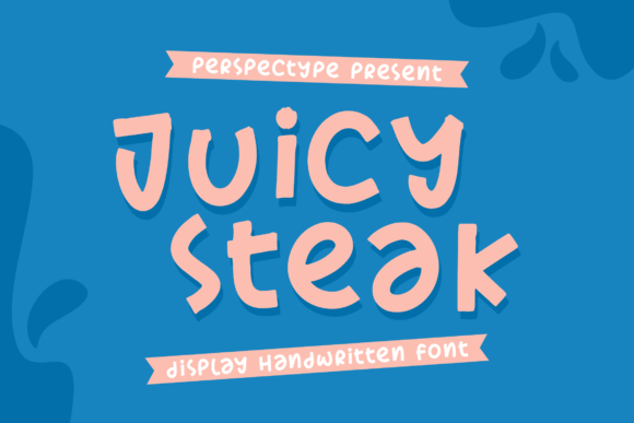 Juicy Steak: A Playful Display Font for Web Design