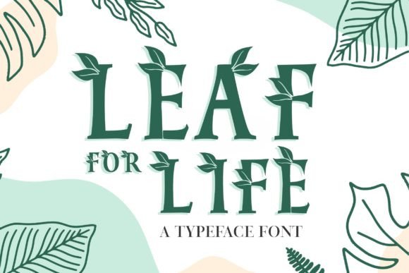 Leaf for Life: A Professional Display Font for Your Brand