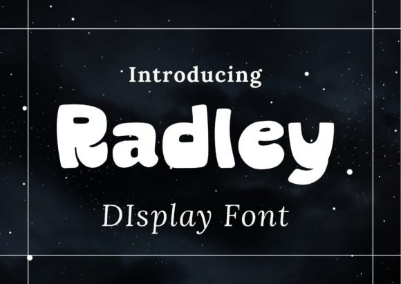 Radley Font for Editorial Design and Creative Projects